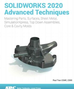 SOLIDWORKS 2020 Advanced Techniques, 11th Edition eBook