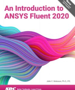 An Introduction to ANSYS Fluent 2020, 2nd Edition eBook