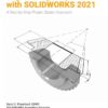 Engineering Graphics with SOLIDWORKS 2021, 12th Edition eBook