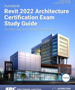 Autodesk Revit 2022 Architecture Certification Exam Study Guide, 5th Edition eBook