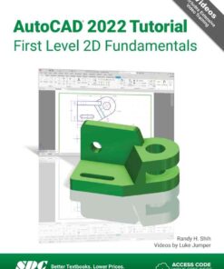 AutoCAD 2022 Tutorial First Level 2D Fundamentals, 15th Edition eBook