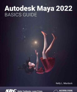 Autodesk Maya 2022 Basics Guide, 8th Edition eBook