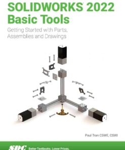 SOLIDWORKS 2022 Basic Tools, 13th Edition eBook
