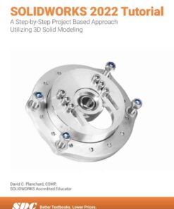 SOLIDWORKS 2022 Tutorial, 17th Edition eBook