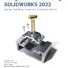 Design Workbook Using SOLIDWORKS 2022, 15th Edition eBook