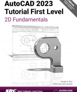 AutoCAD 2023 Tutorial First Level 2D Fundamentals, 16th Edition eBook