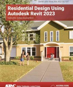 Residential Design Using Autodesk Revit 2023, 16th Edition eBook