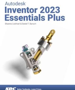 Autodesk Inventor 2023 Essentials Plus, 9th Edition eBook