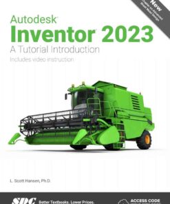 Autodesk Inventor 2023: A Tutorial Introduction, 10th Edition eBook