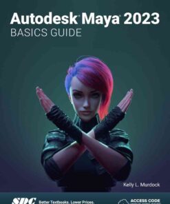 Autodesk Maya 2023 Basics Guide, 8th Edition eBook