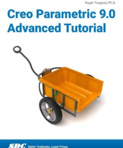 Creo Parametric 9.0 Advanced Tutorial, 11th Edition eBook