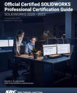 Official Certified SOLIDWORKS Professional Certification Guide (SOLIDWORKS 2020 - 2023), 6th Edition eBook