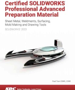 Certified SOLIDWORKS Professional Advanced Preparation Material (SOLIDWORKS 2023), 8th Edition eBook