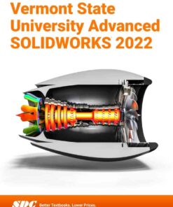 Vermont State University Advanced SOLIDWORKS 2022, 2nd Edition eBook
