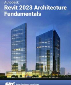 Autodesk Revit 2023 Architecture Fundamentals, 12th Edition eBook