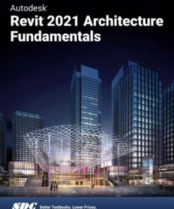 Autodesk Revit 2021 Architecture Fundamentals, 10th Edition eBook