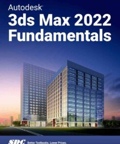 Autodesk 3ds Max 2022 Fundamentals, 12th Edition eBook