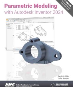 Parametric Modeling with Autodesk Inventor 2024, 17th Edition eBook