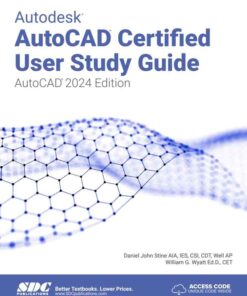 Autodesk AutoCAD Certified User Study Guide (AutoCAD 2024 Edition eBook