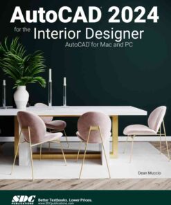 AutoCAD 2024 for the Interior Designer: AutoCAD for Mac and PC, 14th Edition eBook