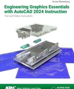 Engineering Graphics Essentials with AutoCAD 2024 Instruction: Text and Video Instruction, 16th Edition eBook