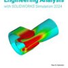 Engineering Analysis with SOLIDWORKS Simulation 2024, 17th Edition eBook