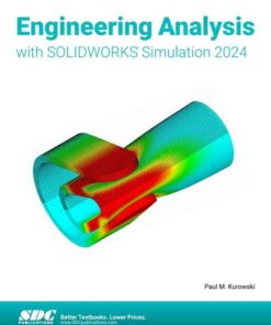 Engineering Analysis with SOLIDWORKS Simulation 2024, 17th Edition eBook