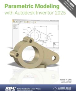 Parametric Modeling with Autodesk Inventor 2025, 18th Edition eBook