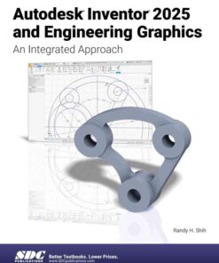 Autodesk Inventor 2025 and Engineering Graphics: An Integrated Approach, 12th Edition eBook
