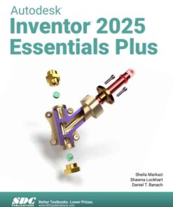 Autodesk Inventor 2025 Essentials Plus, 11th Edition eBook