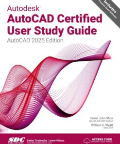 Autodesk AutoCAD Certified User Study Guide (AutoCAD 2025 Edition) eBook