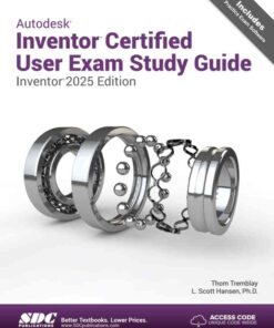 Autodesk Inventor Certified User Exam Study Guide (Inventor 2025 Edition eBook