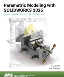 Parametric Modeling with SOLIDWORKS 2025, 19th Edition eBook