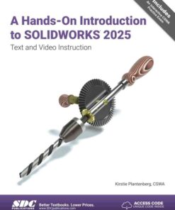 A Hands-On Introduction to SOLIDWORKS 2025: Text and Video Instruction, 9th Edition eBook