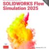 An Introduction to SOLIDWORKS Flow Simulation 2025, 18th Edition eBook