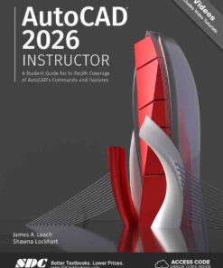AutoCAD 2026 Instructor: A Student Guide for In-Depth Coverage of AutoCAD's Commands and Features, 12th Edition eBook