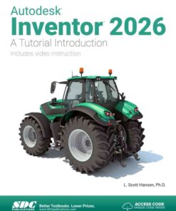 Autodesk Inventor 2026: A Tutorial Introduction, 13th Edition eBook