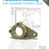 Parametric Modeling with Autodesk Inventor 2026, 19th Edition eBook