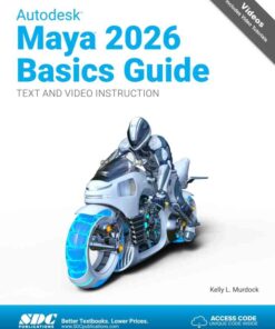 Autodesk Maya 2026 Basics Guide, 12th Edition eBook