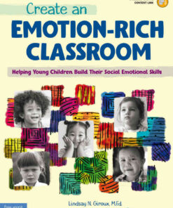 Create an Emotion-Rich Classroom: Helping Young Children Build Their Social Emotional Skills, 1st Edition eBook
