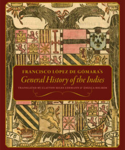 Francisco López de Gómara's General History of the Indies eBook