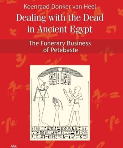 Dealing with the Dead in Ancient Egypt: The Funerary Business of Petebaste eBook