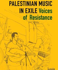 Palestinian Music in Exile: Voices of Resistance eBook