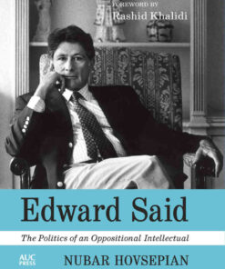 Edward Said: The Politics of an Oppositional Intellectual