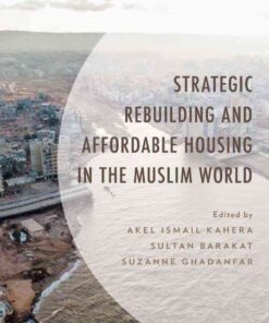 Strategic Rebuilding and Affordable Housing in the Muslim World, 1st Edition eBook