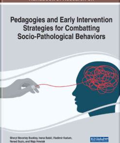 Handbook of Research on Pedagogies and Early Intervention Strategies for Combatting Socio-Pathological Behaviors eBook