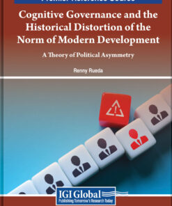 Cognitive Governance and the Historical Distortion of the Norm of Modern Development: A Theory of Political Asymmetry eBook
