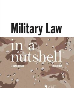 Hogue's Military Law in a Nutshell, 5th Edition eBook