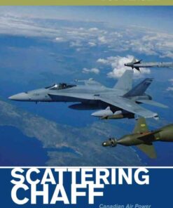 Scattering Chaff: Canadian Air Power and Censorship During the Kosovo War, 1st Edition eBook