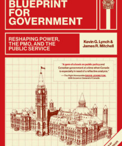 A New Blueprint for Government: Reshaping Power, the PMO, and the Public Service eBook
